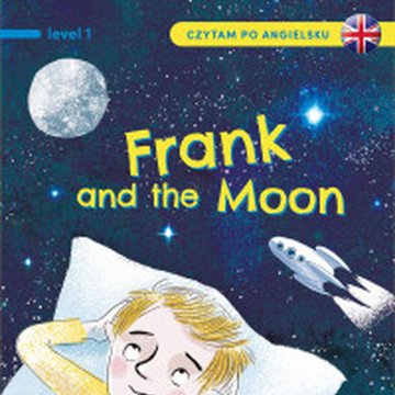 Edgard - Frank and The Moon/Frank i Księżyc. Czytam po angielsku