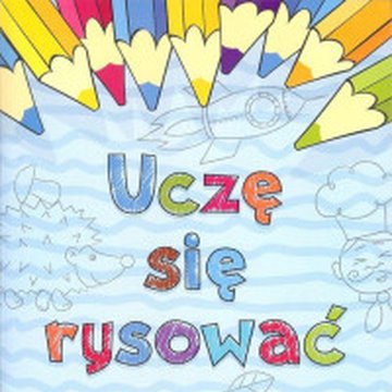 Wydawnictwo Pryzmat - Uczę się rysować. Część 2