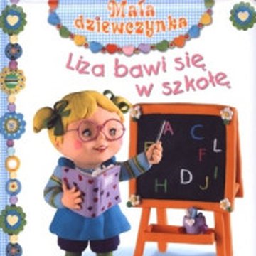Olesiejuk Sp. z o.o. - Liza bawi się w szkołę. Mała dziewczynka