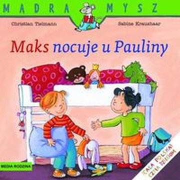 Media Rodzina - Maks nocuje u Pauliny. Mądra Mysz.